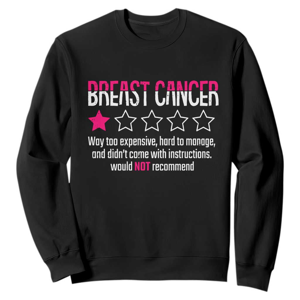 Funny Breast Cancer One Star Review Sweatshirt Would Not Recommend Breast Cancer Warrior TS02 Black Print Your Wear