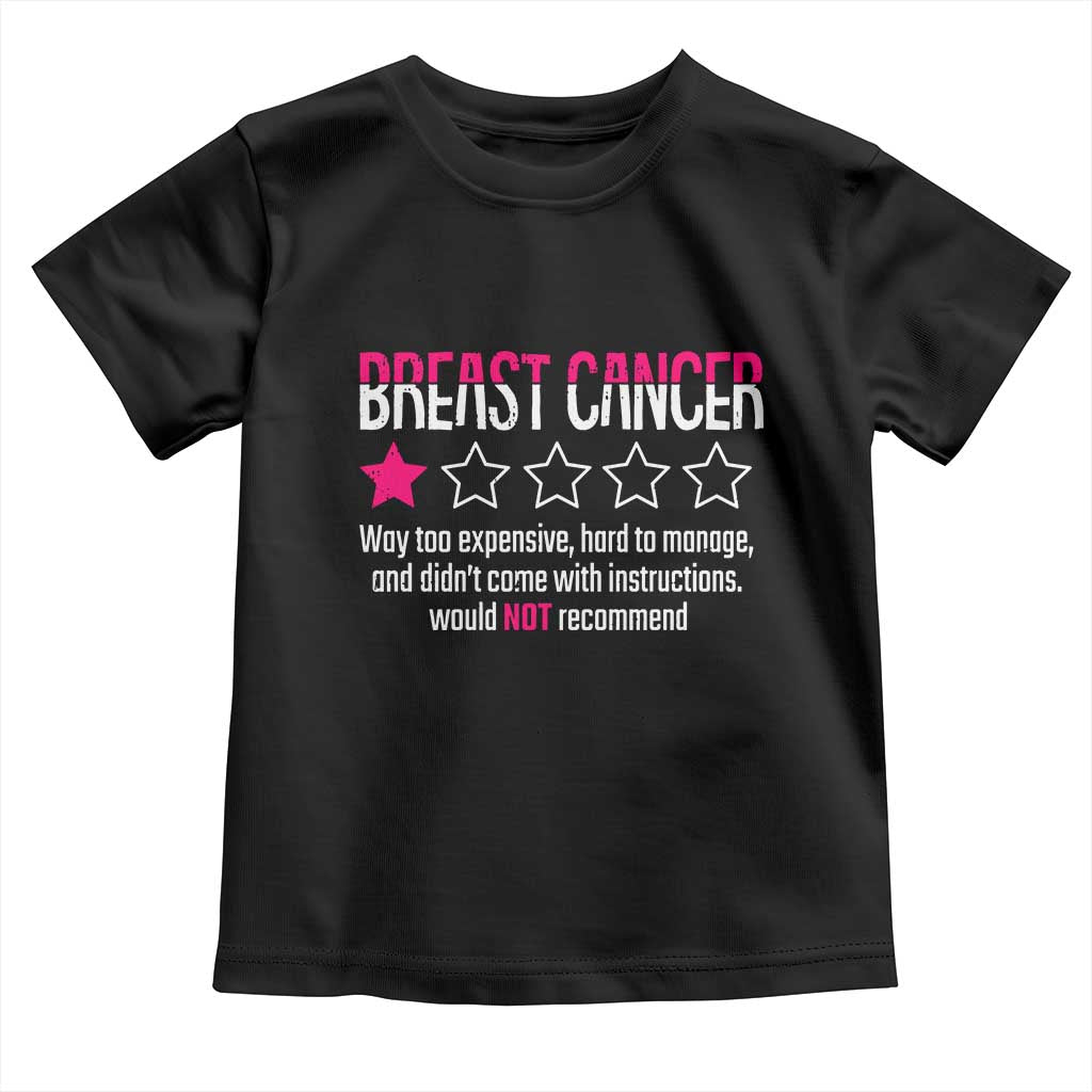 Funny Breast Cancer One Star Review Toddler T Shirt Would Not Recommend Breast Cancer Warrior TS02 Black Print Your Wear
