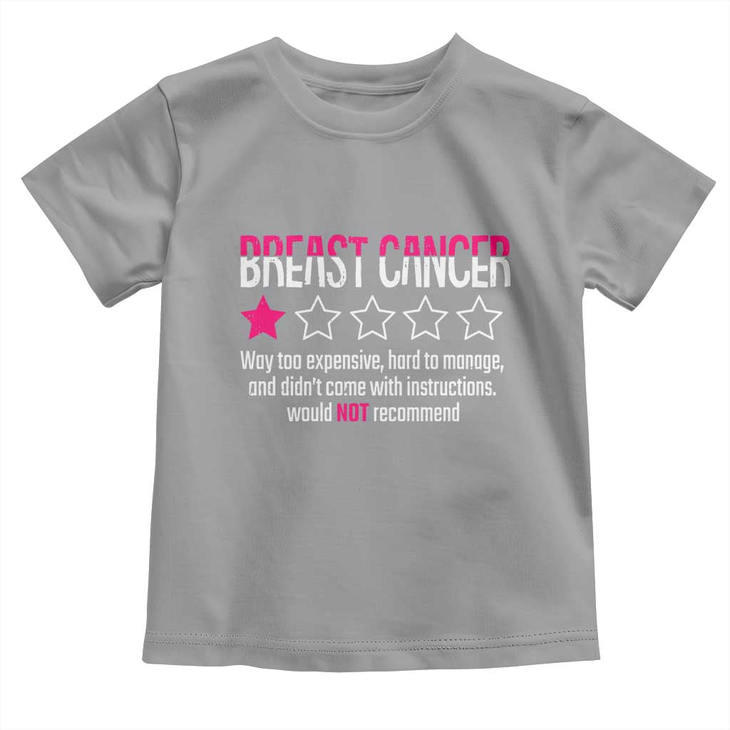 Funny Breast Cancer One Star Review Toddler T Shirt Would Not Recommend Breast Cancer Warrior