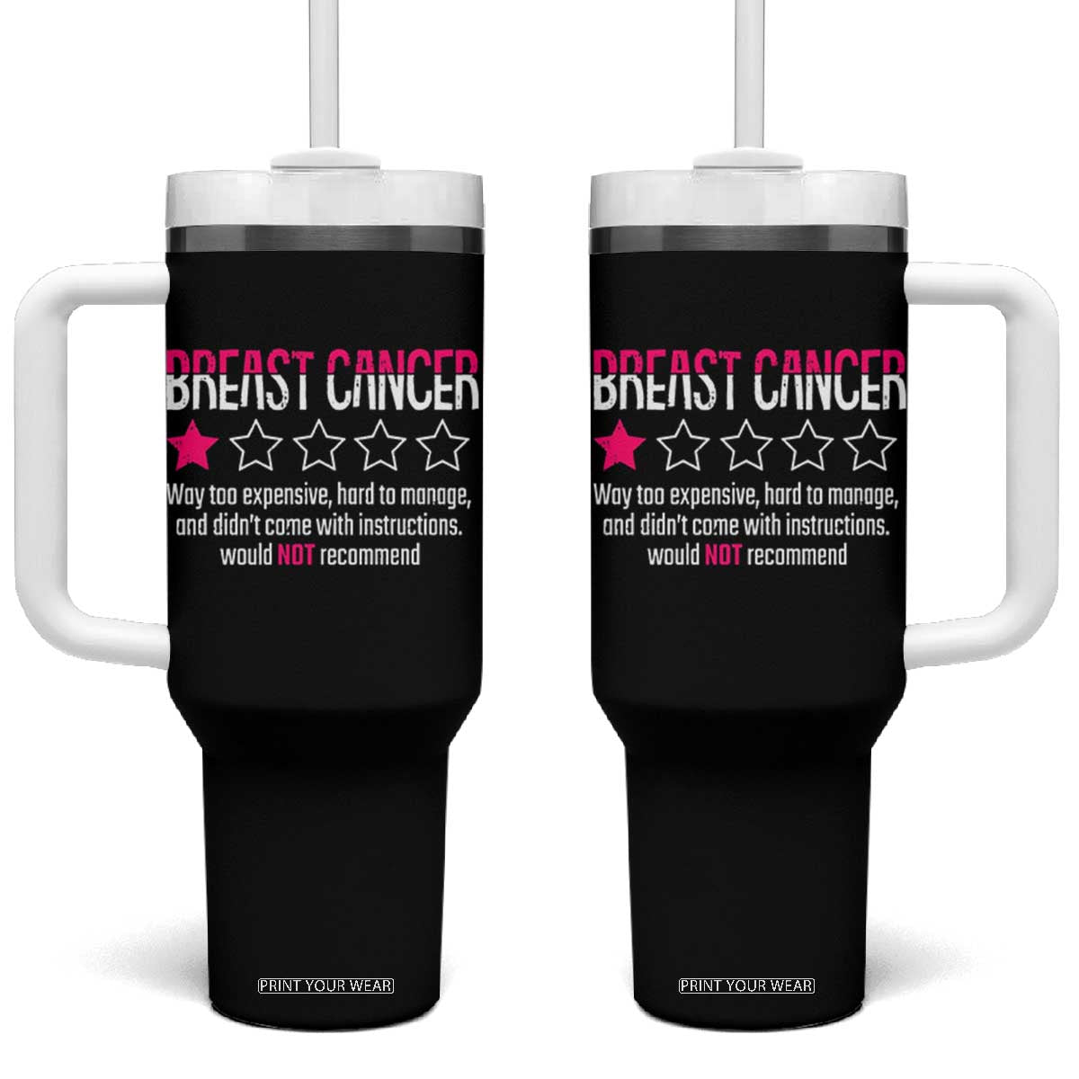 Funny Breast Cancer One Star Review Tumbler With Handle Would Not Recommend Breast Cancer Warrior TS02 One Size: 40 oz Black Print Your Wear