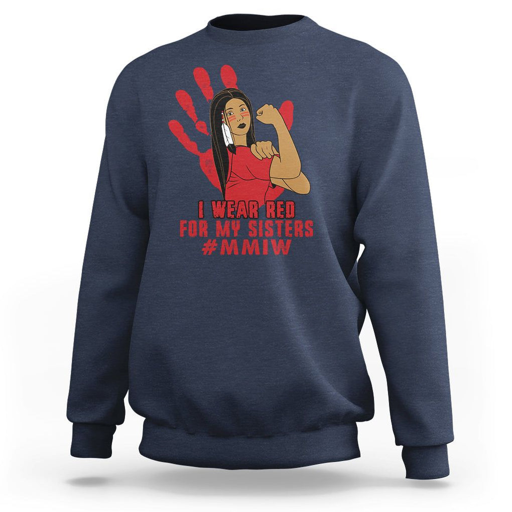 Native American Indigenous MMIW Awareness Sweatshirt I Wear Red For My Sisters TS02 Navy Printyourwear