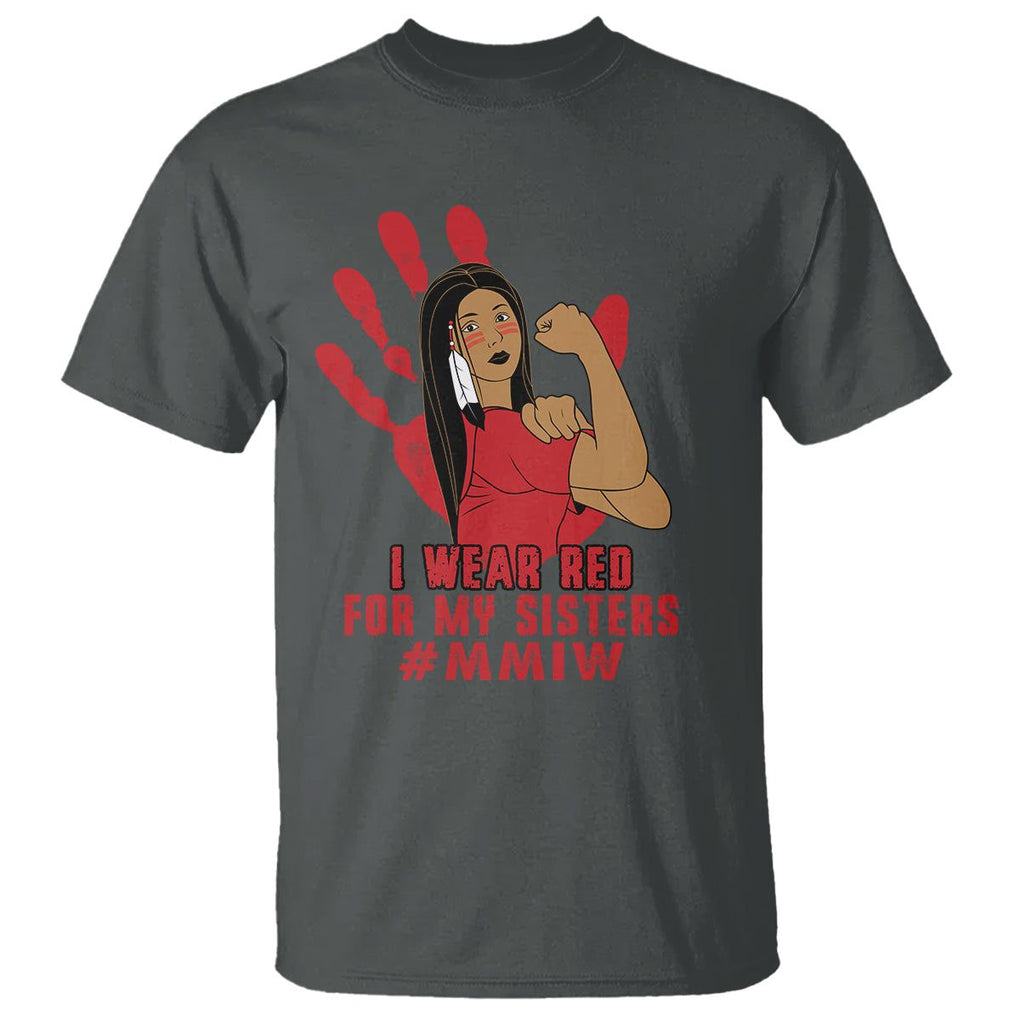 Native American Indigenous MMIW Awareness T Shirt I Wear Red For My Sisters TS02 Dark Heather Printyourwear