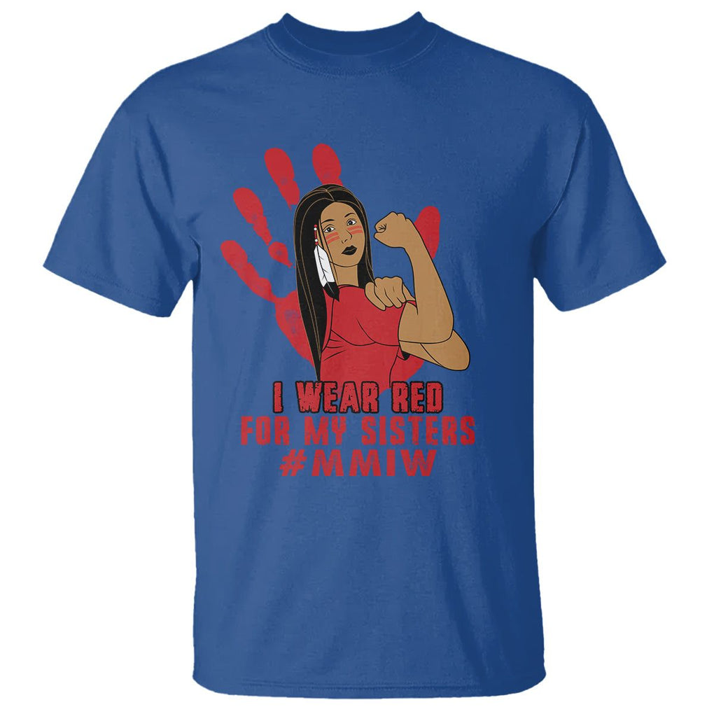 Native American Indigenous MMIW Awareness T Shirt I Wear Red For My Sisters TS02 Royal Blue Printyourwear