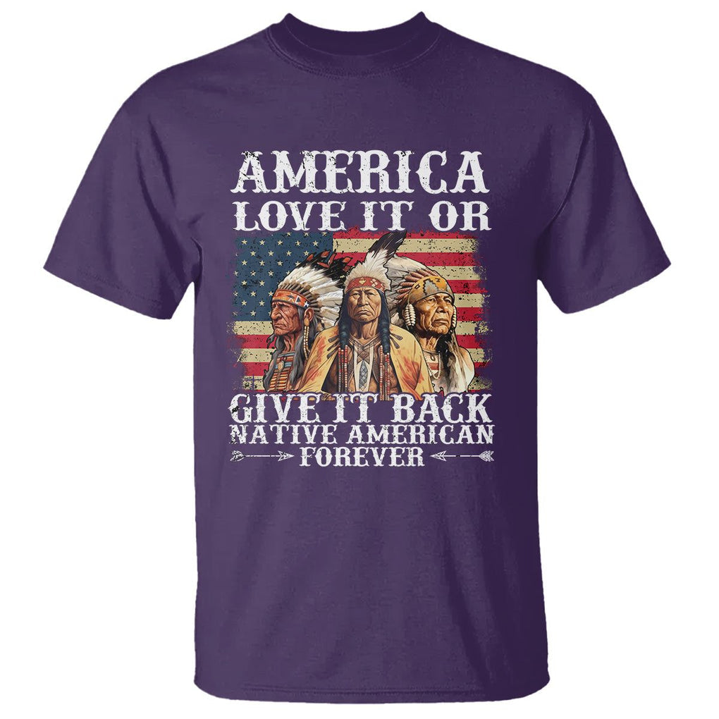 Native American T Shirt America Love It Or Give It Back Forever TS02 Purple Printyourwear