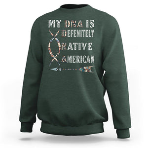 Native American Sweatshirt My DNA Is Definitely Indians Native Pride TS02 Dark Forest Green Printyourwear