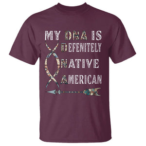Native American T Shirt My DNA Is Definitely Indians Native Pride TS02 Maroon Printyourwear