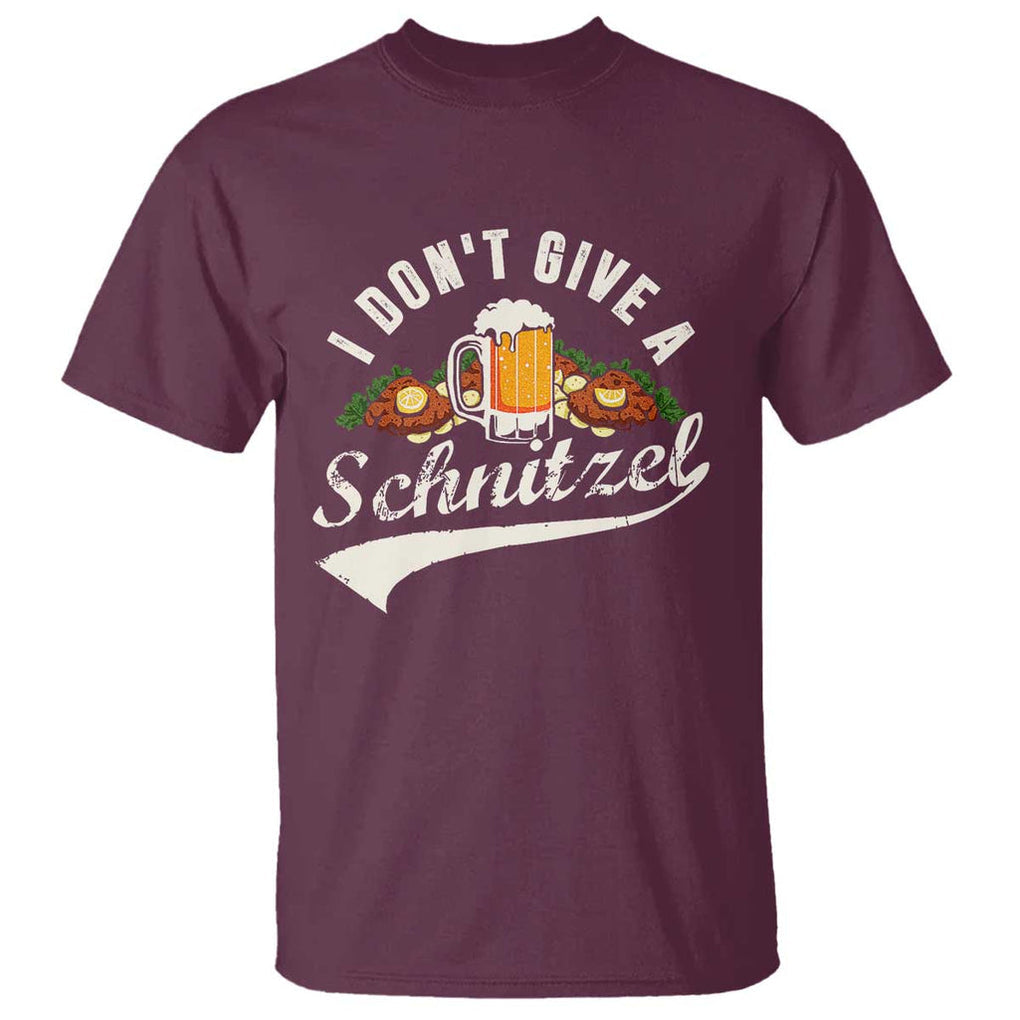 Funny Oktoberfest Drinking T Shirt I Don't Give a Schnitzel German Beer Festival TS02 Maroon Print Your Wear