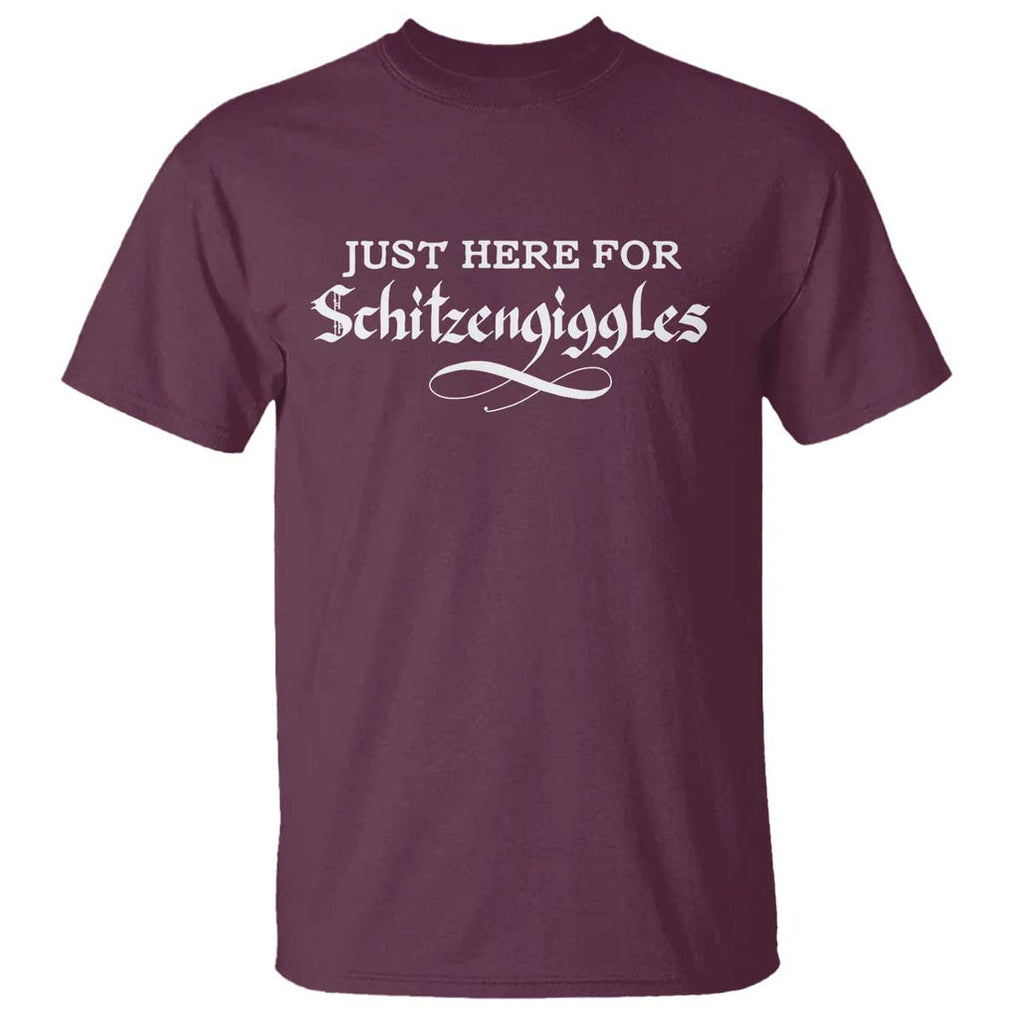 Funny Oktoberfest T Shirt Here for Schitzengiggles Group Bachelor Party TS02 Maroon Print Your Wear