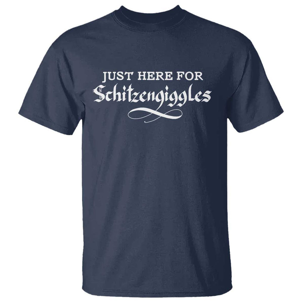 Funny Oktoberfest T Shirt Here for Schitzengiggles Group Bachelor Party TS02 Navy Print Your Wear