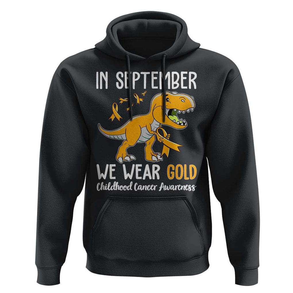 Childhood Cancer Awareness Dinosaur Hoodie In September We Wear Gold Ribbon Support Kids Warrior TS02 Black Print Your Wear