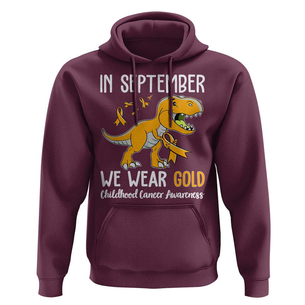 Childhood Cancer Awareness Dinosaur Hoodie In September We Wear Gold Ribbon Support Kids Warrior TS02 Maroon Print Your Wear