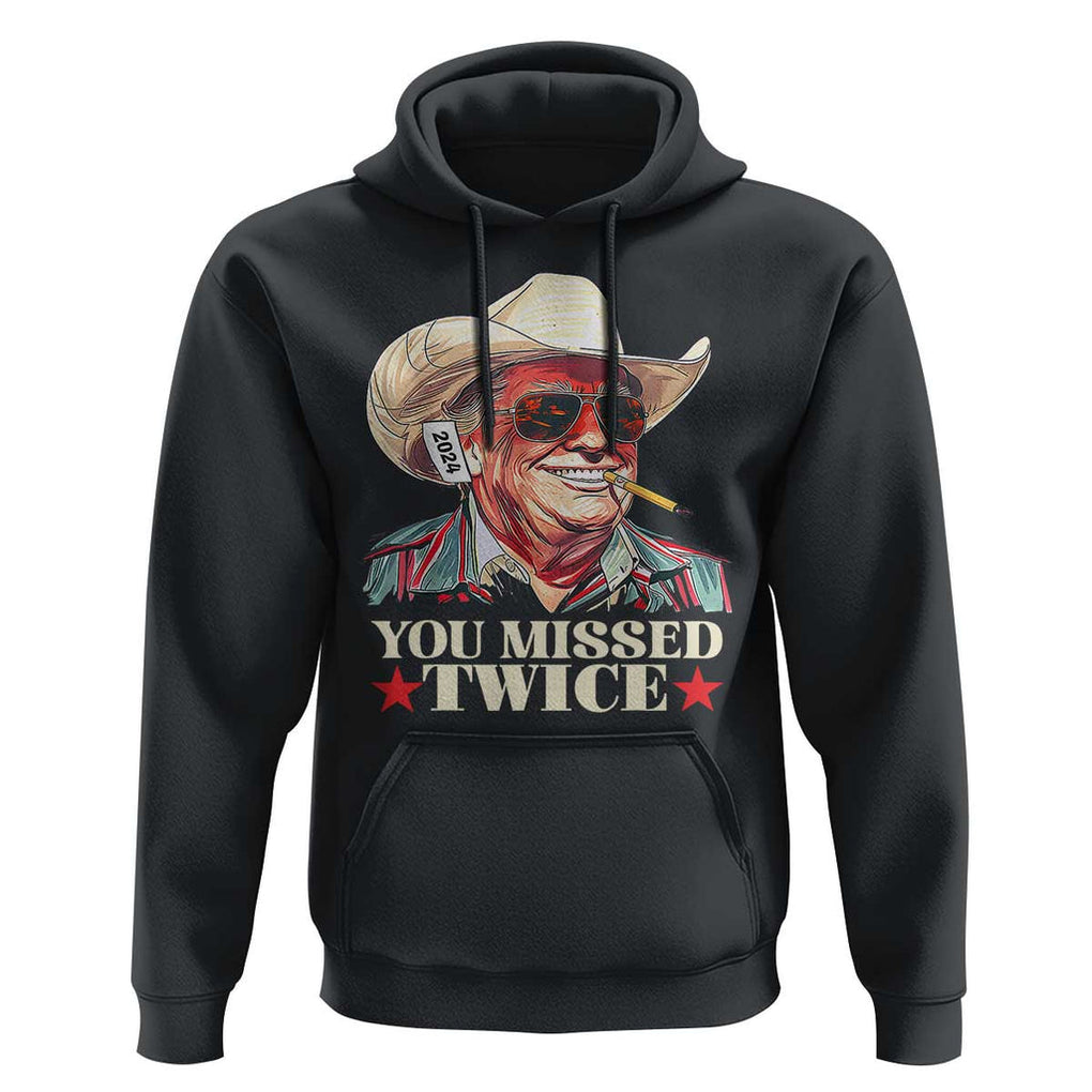 You Missed Twice Trump 2024 Hoodie Trump Second Assassination Attempt TS02 Black Print Your Wear