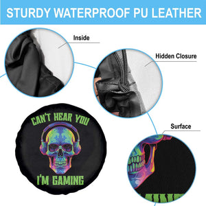 Skull Gamer Spare Tire Cover Can't Hear You I'm Gaming Funny Video Game Lover Player TS02 Print Your Wear