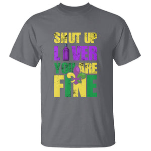 Funny Mardi Gras T Shirt Shut Up Liver You're Fine Drinking Lover TS02 Charcoal Printyourwear