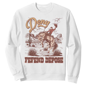 Western Cowboy Sweatshirt Deny Defend Depose TS02 White Print Your Wear