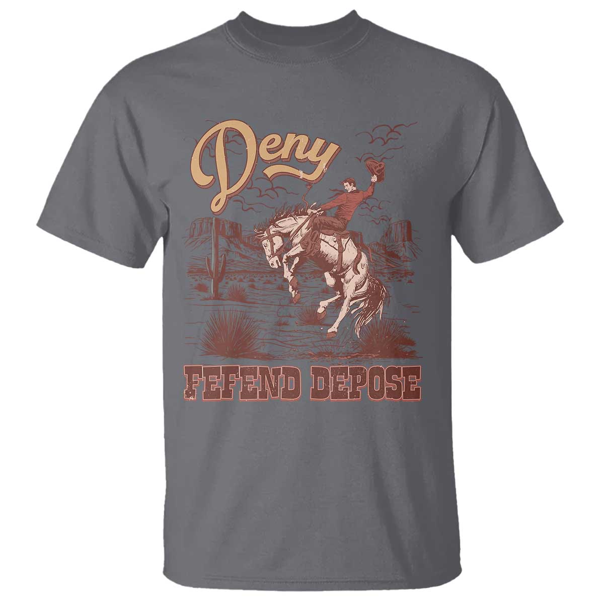 Western Cowboy T Shirt Deny Defend Depose TS02 Charcoal Print Your Wear