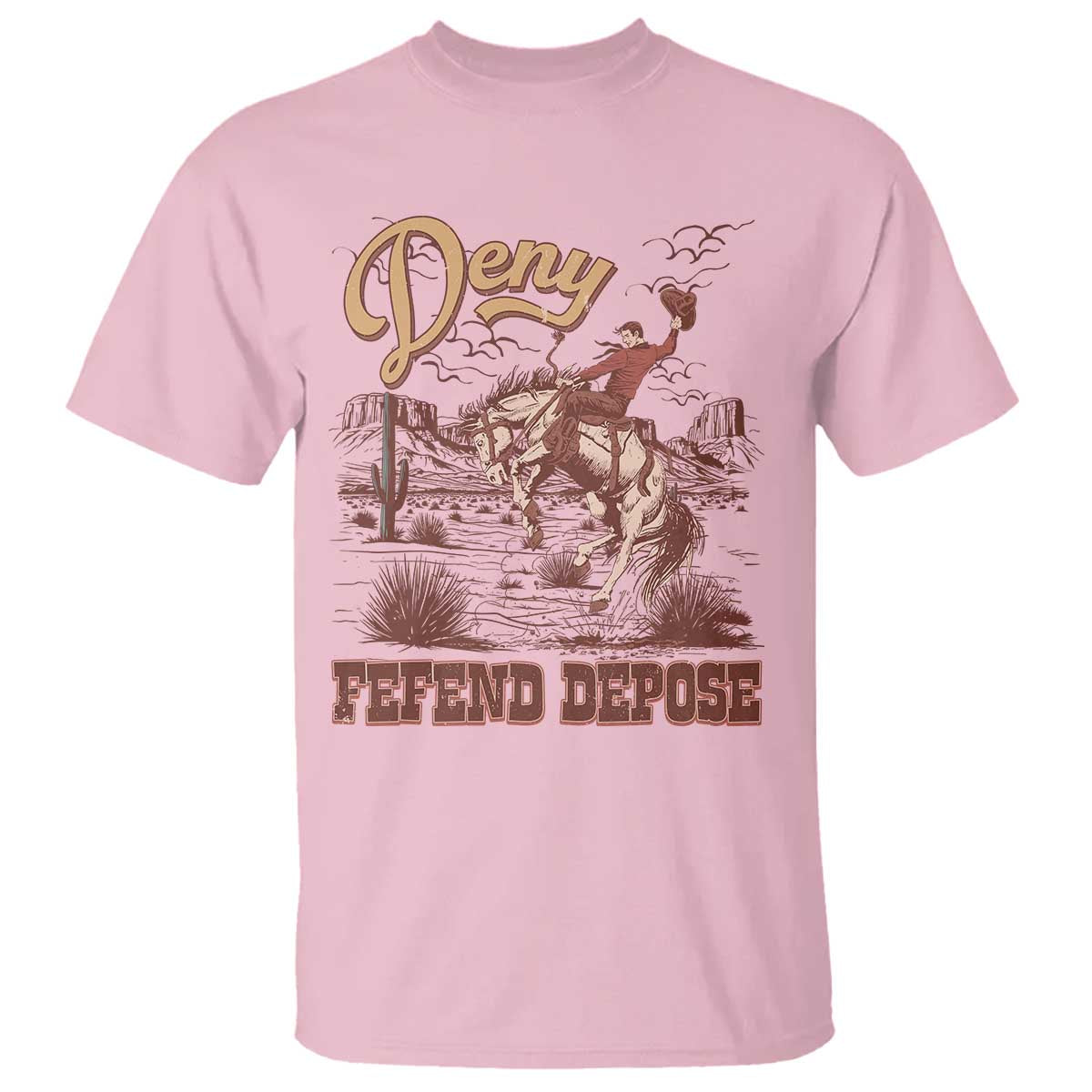 Western Cowboy T Shirt Deny Defend Depose TS02 Light Pink Print Your Wear