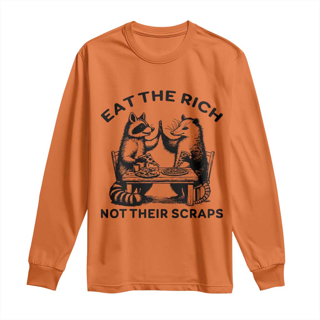 Funny Raccoon Possum Meme Long Sleeve Shirt Eat The Rich Not Their Scraps Sarcasm Retro Minimalist TS02 Orange Print Your Wear