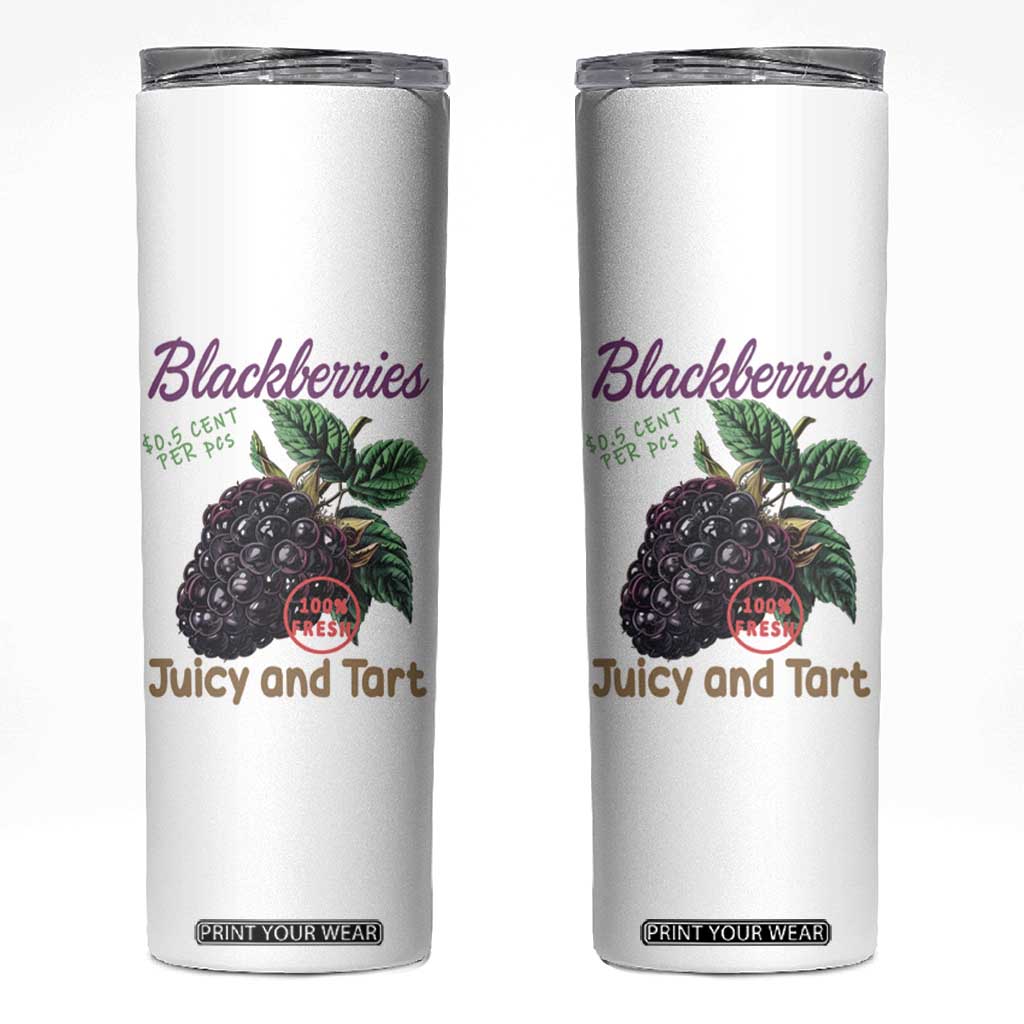 Fresh Juicy Blackberries Skinny Tumbler Retro Vintage Backberry Farmers Market TS02 White Print Your Wear