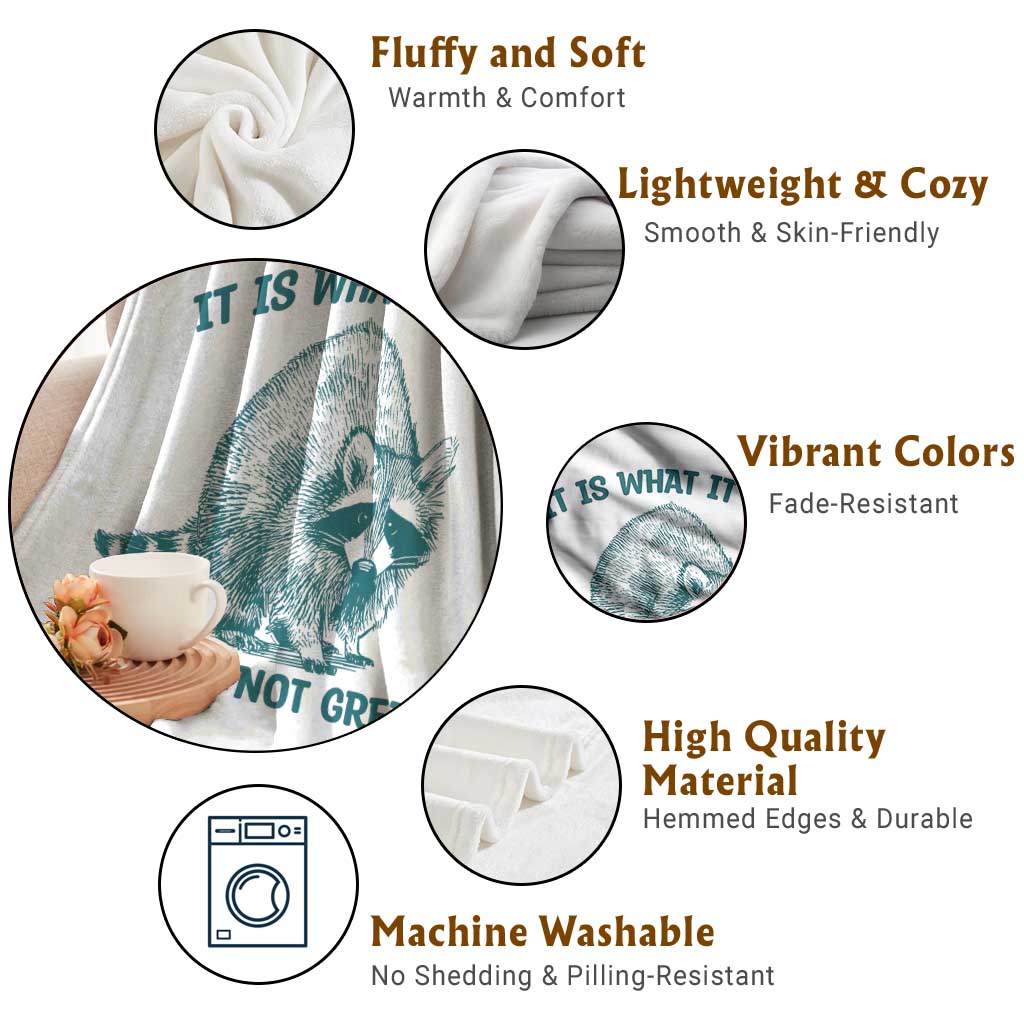 Funny Raccoon Meme It Is What It Is Throw Blanket And It Is Not Great Mental Health Support TS02 Print Your Wear