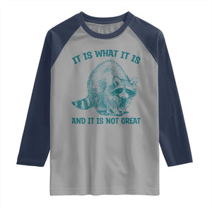 Funny Raccoon Meme It Is What It Is Raglan Shirt And It Is Not Great Mental Health Support TS02 Sport Gray Navy Print Your Wear