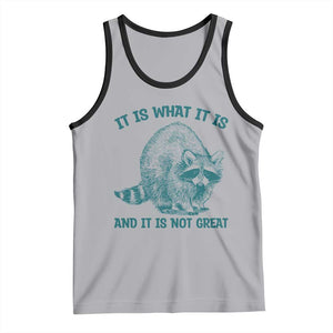 Funny Raccoon Meme It Is What It Is Tank Top And It Is Not Great Mental Health Support TS02 Athletic Heather Black Print Your Wear