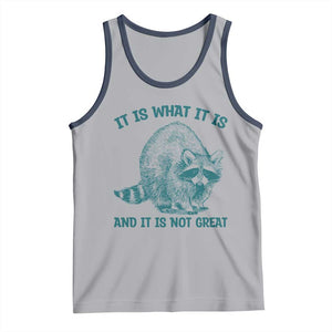 Funny Raccoon Meme It Is What It Is Tank Top And It Is Not Great Mental Health Support TS02 Athletic Heather Navy Print Your Wear