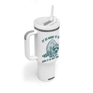 Funny Raccoon Meme It Is What It Is Tumbler With Handle And It Is Not Great Mental Health Support TS02 Print Your Wear
