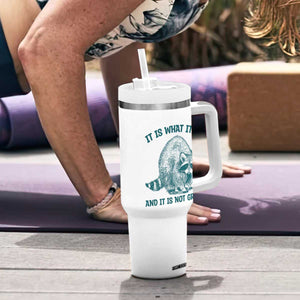 Funny Raccoon Meme It Is What It Is Tumbler With Handle And It Is Not Great Mental Health Support TS02 Print Your Wear