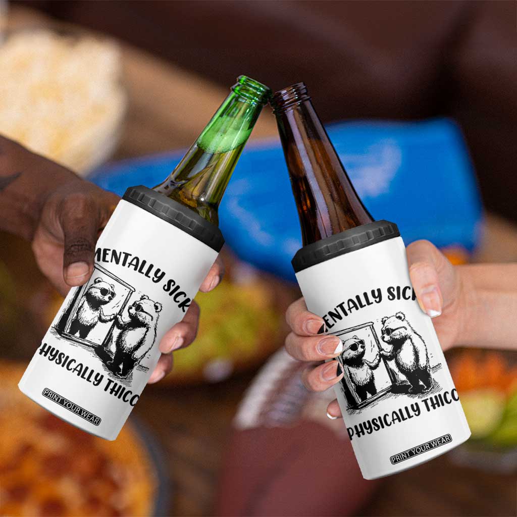 Mentally Sick Physically Thick 4 in 1 Can Cooler Tumbler Retro Vintage Silly Raccoon Weird Meme TS02 Print Your Wear