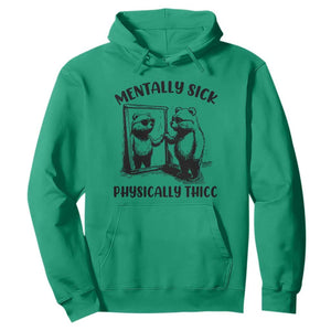 Mentally Sick Physically Thick Hoodie Retro Vintage Silly Raccoon Weird Meme TS02 Irish Green Print Your Wear