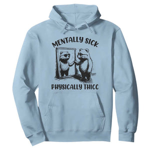 Mentally Sick Physically Thick Hoodie Retro Vintage Silly Raccoon Weird Meme TS02 Light Blue Print Your Wear