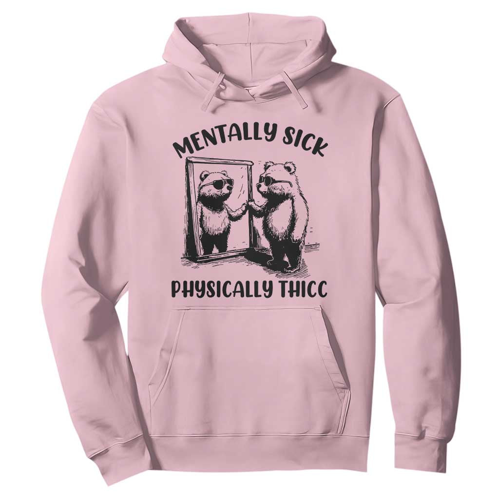 Mentally Sick Physically Thick Hoodie Retro Vintage Silly Raccoon Weird Meme TS02 Light Pink Print Your Wear