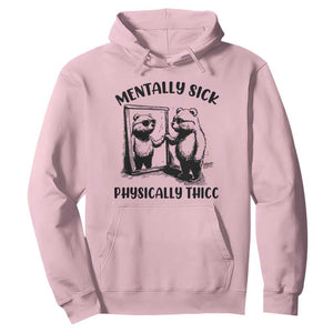 Mentally Sick Physically Thick Hoodie Retro Vintage Silly Raccoon Weird Meme TS02 Light Pink Print Your Wear