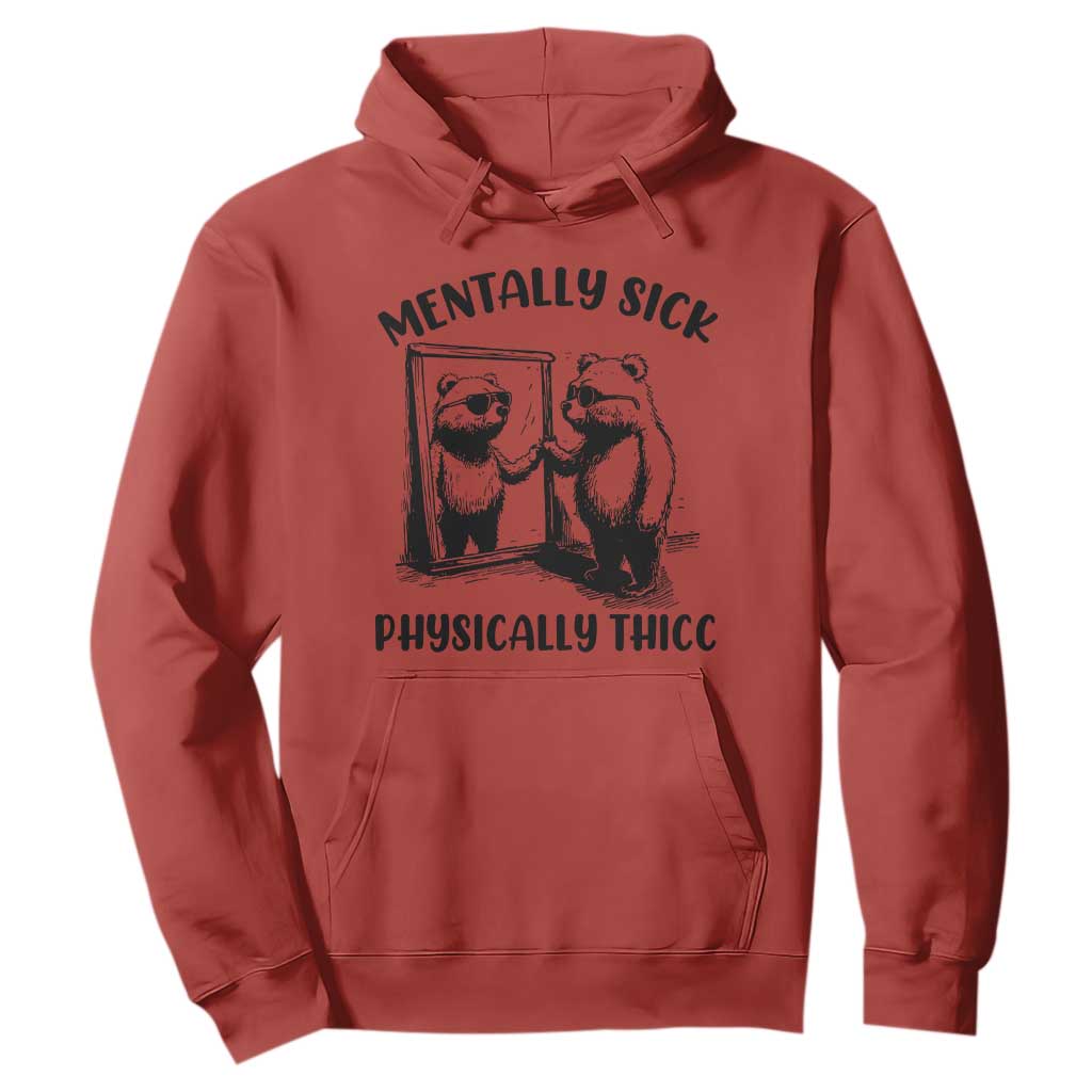 Mentally Sick Physically Thick Hoodie Retro Vintage Silly Raccoon Weird Meme TS02 Red Print Your Wear