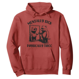 Mentally Sick Physically Thick Hoodie Retro Vintage Silly Raccoon Weird Meme TS02 Red Print Your Wear