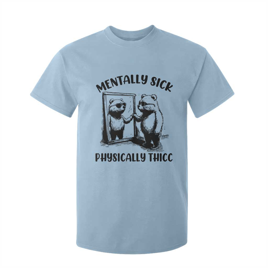 Mentally Sick Physically Thick T Shirt For Kid Retro Vintage Silly Raccoon Weird Meme TS02 Light Blue Print Your Wear