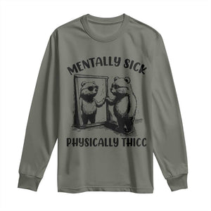 Mentally Sick Physically Thick Long Sleeve Shirt Retro Vintage Silly Raccoon Weird Meme TS02 Military Green Print Your Wear