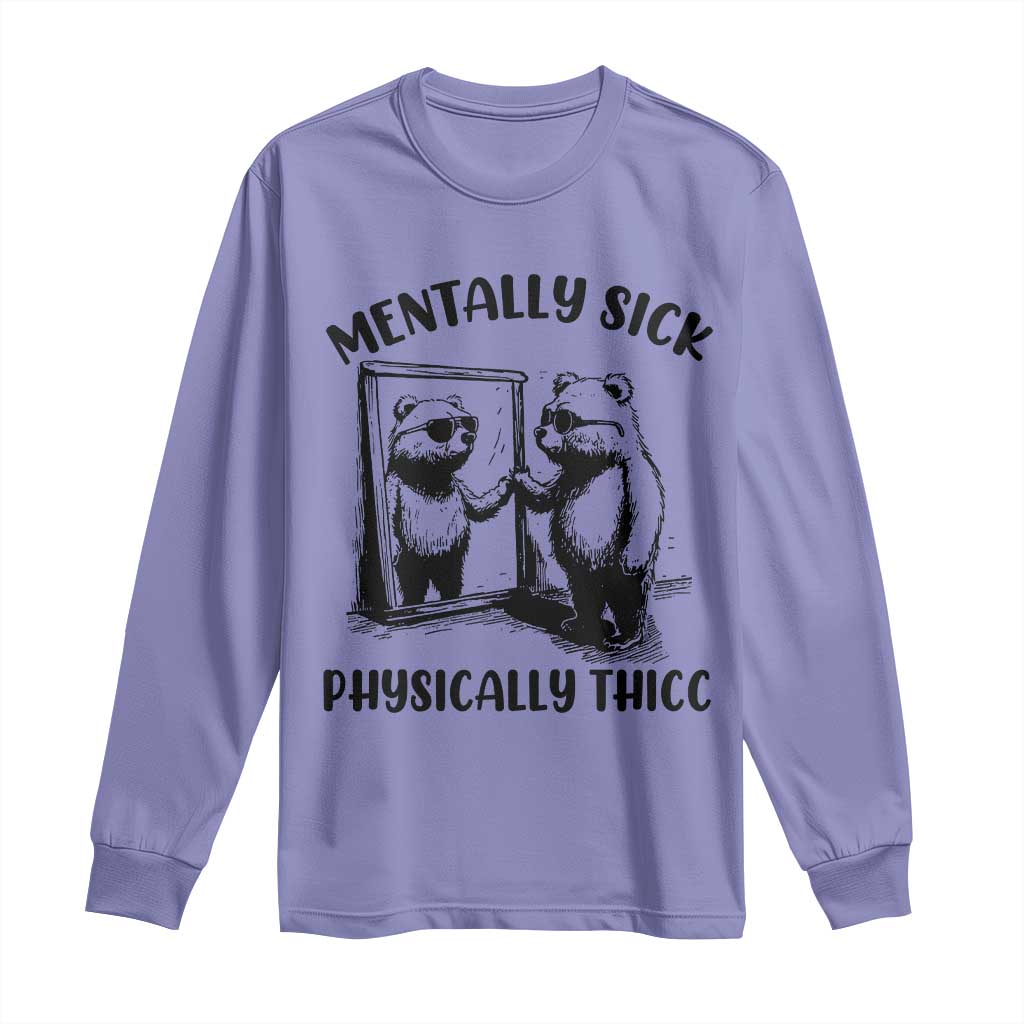 Mentally Sick Physically Thick Long Sleeve Shirt Retro Vintage Silly Raccoon Weird Meme TS02 Violet Print Your Wear