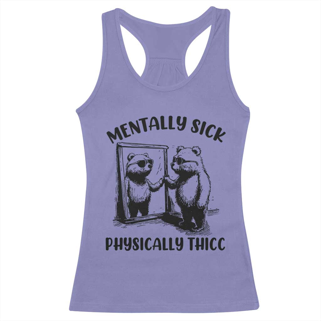 Mentally Sick Physically Thick Racerback Tank Top Retro Vintage Silly Raccoon Weird Meme TS02 Violet Print Your Wear
