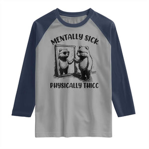 Mentally Sick Physically Thick Raglan Shirt Retro Vintage Silly Raccoon Weird Meme TS02 Sport Gray Navy Print Your Wear