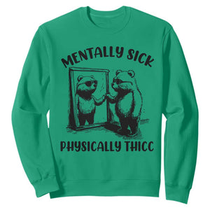 Mentally Sick Physically Thick Sweatshirt Retro Vintage Silly Raccoon Weird Meme TS02 Irish Green Print Your Wear