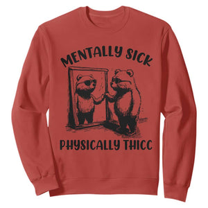 Mentally Sick Physically Thick Sweatshirt Retro Vintage Silly Raccoon Weird Meme TS02 Red Print Your Wear
