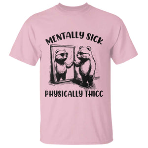Mentally Sick Physically Thick T Shirt Retro Vintage Silly Raccoon Weird Meme TS02 Light Pink Print Your Wear