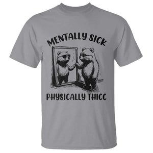 Mentally Sick Physically Thick T Shirt Retro Vintage Silly Raccoon Weird Meme TS02 Sport Gray Print Your Wear