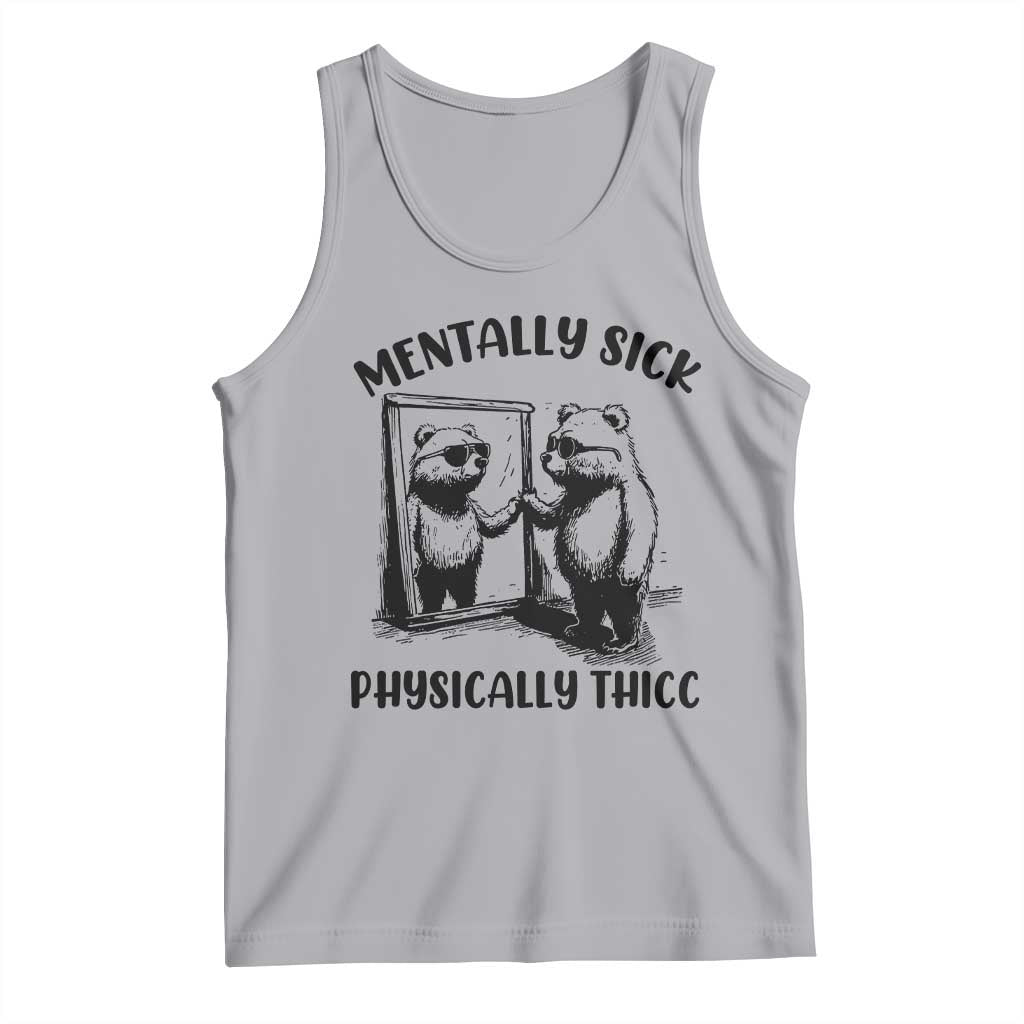 Mentally Sick Physically Thick Tank Top Retro Vintage Silly Raccoon Weird Meme TS02 Athletic Heather Print Your Wear