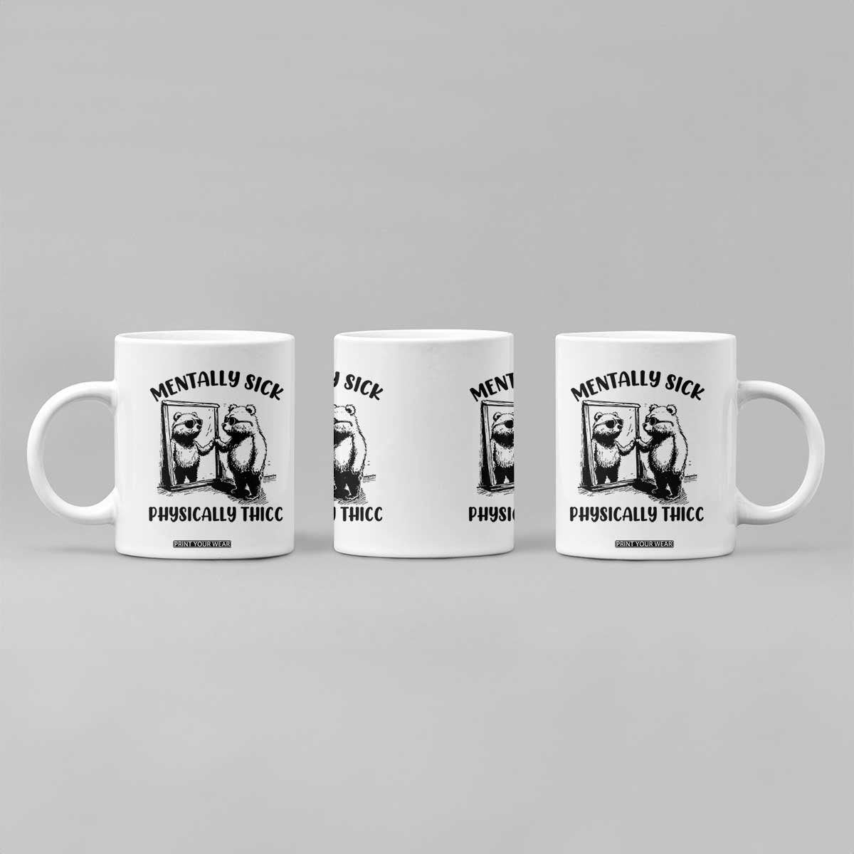 Mentally Sick Physically Thick Coffee Mug Retro Vintage Silly Raccoon Weird Meme TS02 Print Your Wear