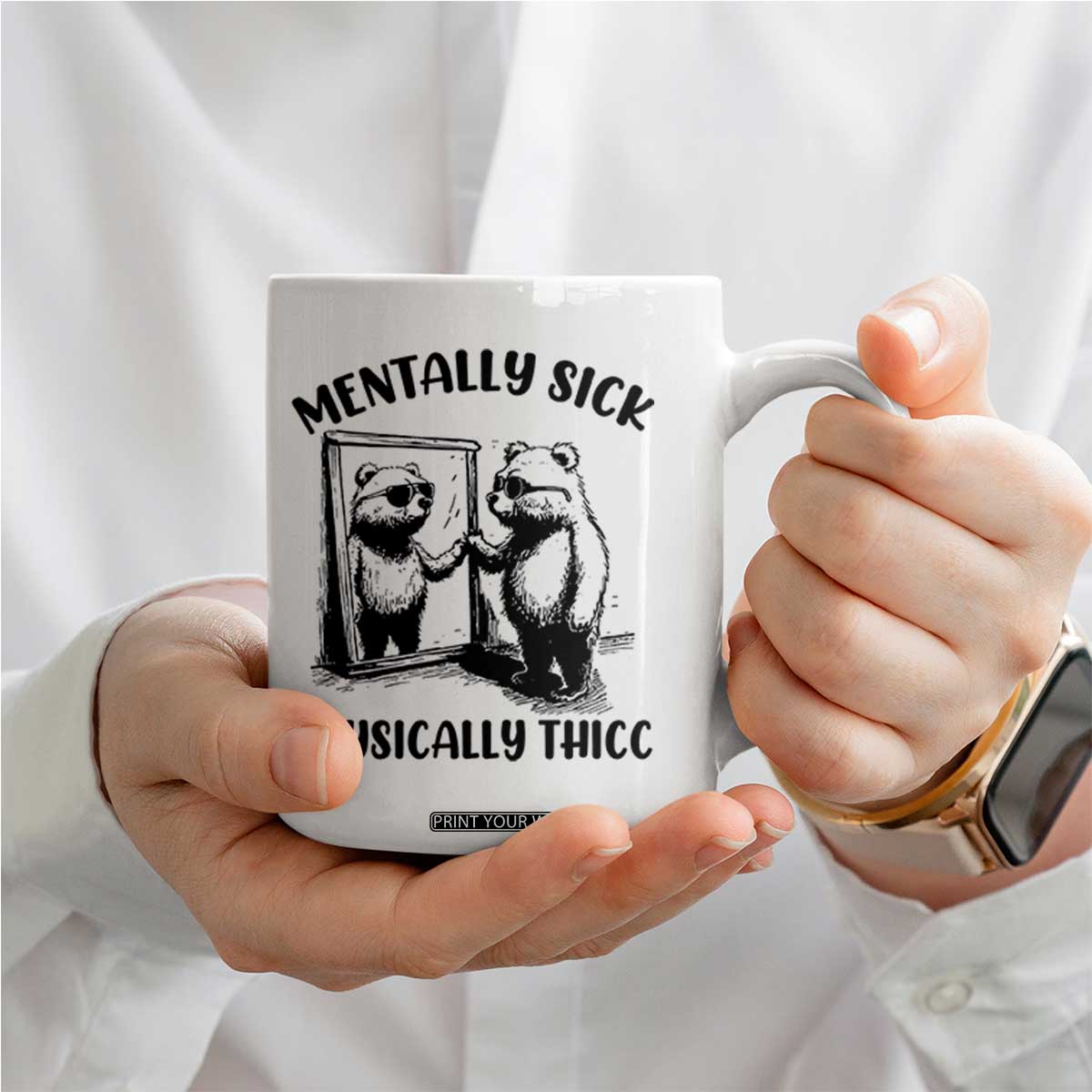 Mentally Sick Physically Thick Coffee Mug Retro Vintage Silly Raccoon Weird Meme TS02 Print Your Wear