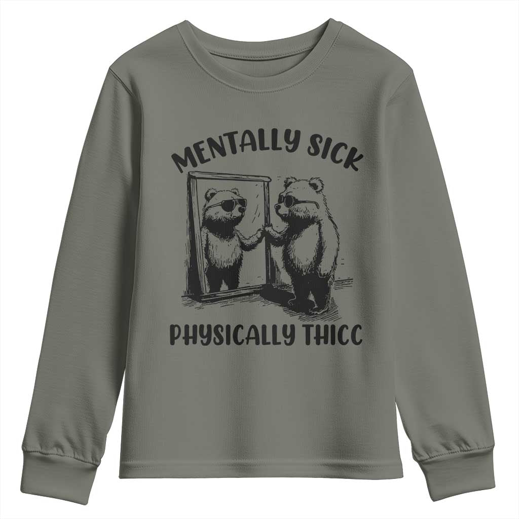 Mentally Sick Physically Thick Youth Sweatshirt Retro Vintage Silly Raccoon Weird Meme TS02 Military Green Print Your Wear
