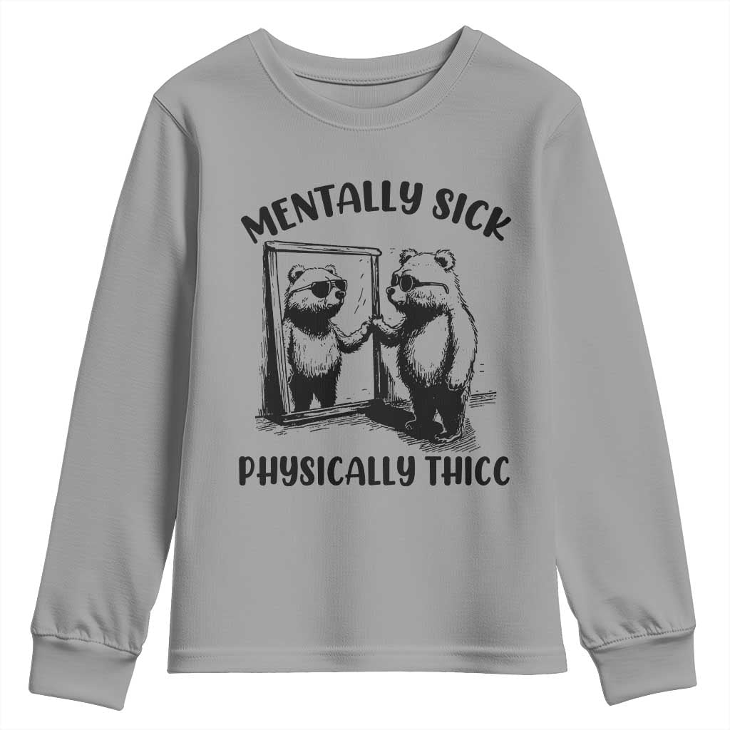 Mentally Sick Physically Thick Youth Sweatshirt Retro Vintage Silly Raccoon Weird Meme TS02 Sport Gray Print Your Wear